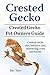 Crested Gecko Owners Guide. Kindle. Crested Gecko care, diet, health, behavior, interacting and costs. Crested Gecko care.