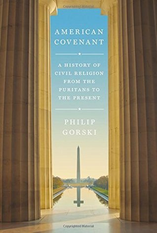 American Covenant: A History of Civil Religion from the Puritans to the Present