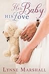 Her Baby, His Love by Lynne Marshall