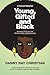 Young, Gifted and Black by Danny Ray Christian