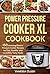 Power Pressure Cooker XL Cookbook: 150 Amazing Electric Pressure Cooker Recipes for Fast, Healthy, and Incredibly Tasty Meals (Pressure Cooker Cookbooks & Recipes)