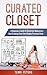 Curated Closet: A Beginners...