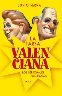 La farsa valenciana: los personajes del drama (Paperback)