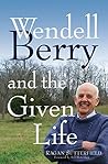 Wendell Berry and...