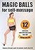 Magic balls for self-massage: 12 exercises with massage balls that will change your life + bonuses