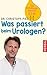 Was passiert beim Urologen?: Das Enthüllungsbuch für SIE & IHN (German Edition)