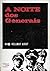 A Noite dos Generais by Hans Hellmut Kirst A Noite dos Generais by Hans Hellmut Kirst
