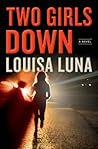 Two Girls Down by Louisa Luna