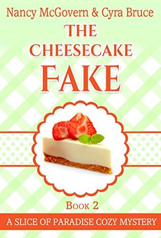 The Cheesecake Fake (Slice of Paradise Mysteries, #2)