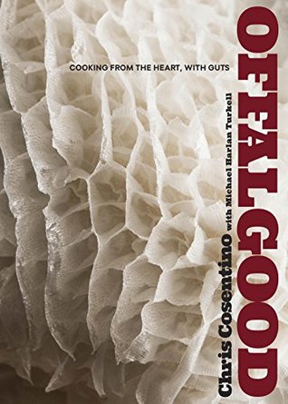 Offal Good: Cooking from the Heart, with Guts (Kindle Edition)