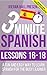 3 Minute Spanish: Lessons 16-18: A fun and easy way to learn Spanish for the busy learner