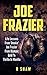 Joe Frazier: Life Lessons From Smokin' Joe Frazier From Olympic Gold To Thrilla In Manilla (MMA, Boxing, Grappling)