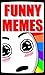 Memes: Funny Memes 2017 Edition 1500+ Memes: (Funny Books, Jokes, Comedy, Memes XL)