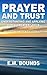 Prayer and Trust: Understanding and Applying God's Greatest Gifts (Necessities of Prayer Book 2)