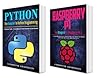 CODING: PYTHON & RASPBERRY PI: 2 BOOKS in 1 The Blueprint to Raspberry Pi 3 and Python Programming (CyberPunk Blueprint Series)