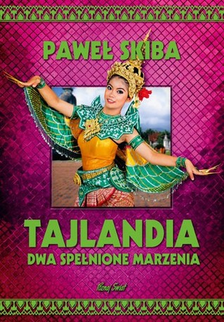 Tajlandia. Dwa spełnione marzenia (Hardcover)