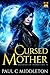 Cursed Mother: A Mongrelver...