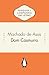 Dom Casmurro by Machado de Assis