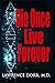 Die Once Live Forever
