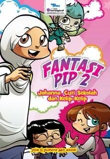 Fantasi Pip 2 : Johanna, Cuti Sekolah dan Kelip-kelip