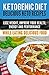 Ketogenic Diet: Delicious K...