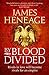 By Blood Divided by James Heneage