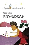 Todo sobre Pitágoras (Spanish Edition)