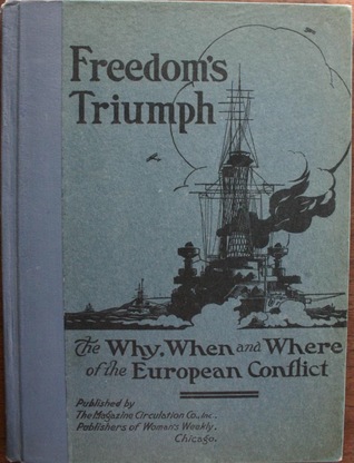 Freedom's Triumph: The Why, When and Where of the European Conflict