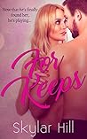 For Keeps by Skylar Hill