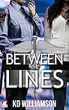 Between the Lines by K.D. Williamson