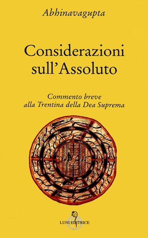 Considerazioni sull'assoluto. Commento breve alla Trentina della Dea Suprema