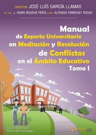 La edad escolar y la adolescencia (Manual de Experto Universitario en Mediación y Resolución de Conflictos en el Ámbito Educativo: nº 1) (Spanish Edition)