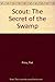 Scout: The Secret of the Swamp