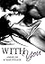 With You (French Edition)