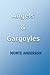 Angels and Gargoyles by Monte Anderson