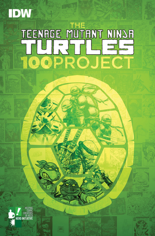 The Teenage Mutant Ninja Turtles: 100 Project (Paperback)