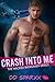 Crash Into Me (The Wicked Wingmen Series #1)