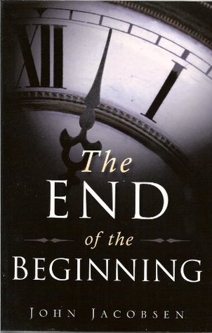 The End of the Beginning: Book Two (Kindle Edition)