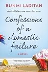 Confessions of a Domestic Failure by Bunmi Laditan Confessions of a Domestic Failure by Bunmi Laditan