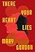 There Your Heart Lies by Mary Gordon There Your Heart Lies by Mary Gordon