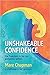 Unshakeable Confidence The Freedom To Be Our Authentic Selves: Mindfulness for Women