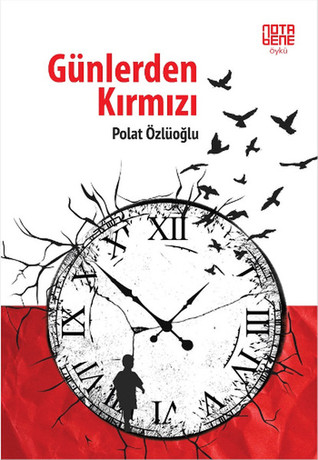 Günlerden Kırmızı (Paperback)