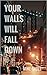 Your Walls Will Fall Down