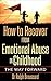 Emotional Abuse From Parents: How to Recover from Emotional Abuse in Childhood