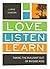 Love, Listen and Learn: Taking the Bullshit out of Raising Kids