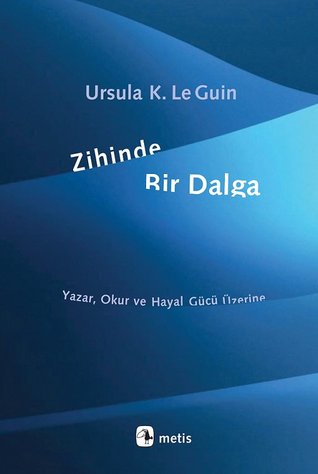 Zihinde Bir Dalga: Yazar, Okur ve Hayal Gücü Üzerine