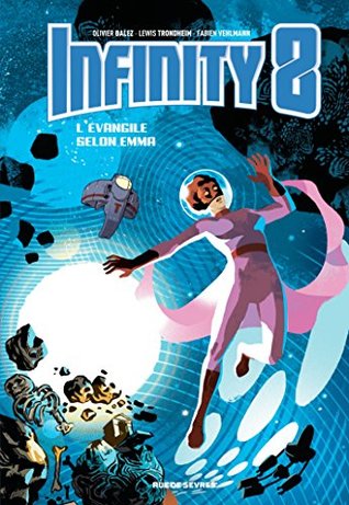 Infinity 8 - Tome 3 - L'Evangile selon Emma (French Edition)