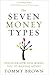 The Seven Money Types: Discover How God Wired You To Handle Money