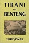 Tirani dan Benteng by Taufiq Ismail