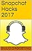 Snapchat Hacks 2017